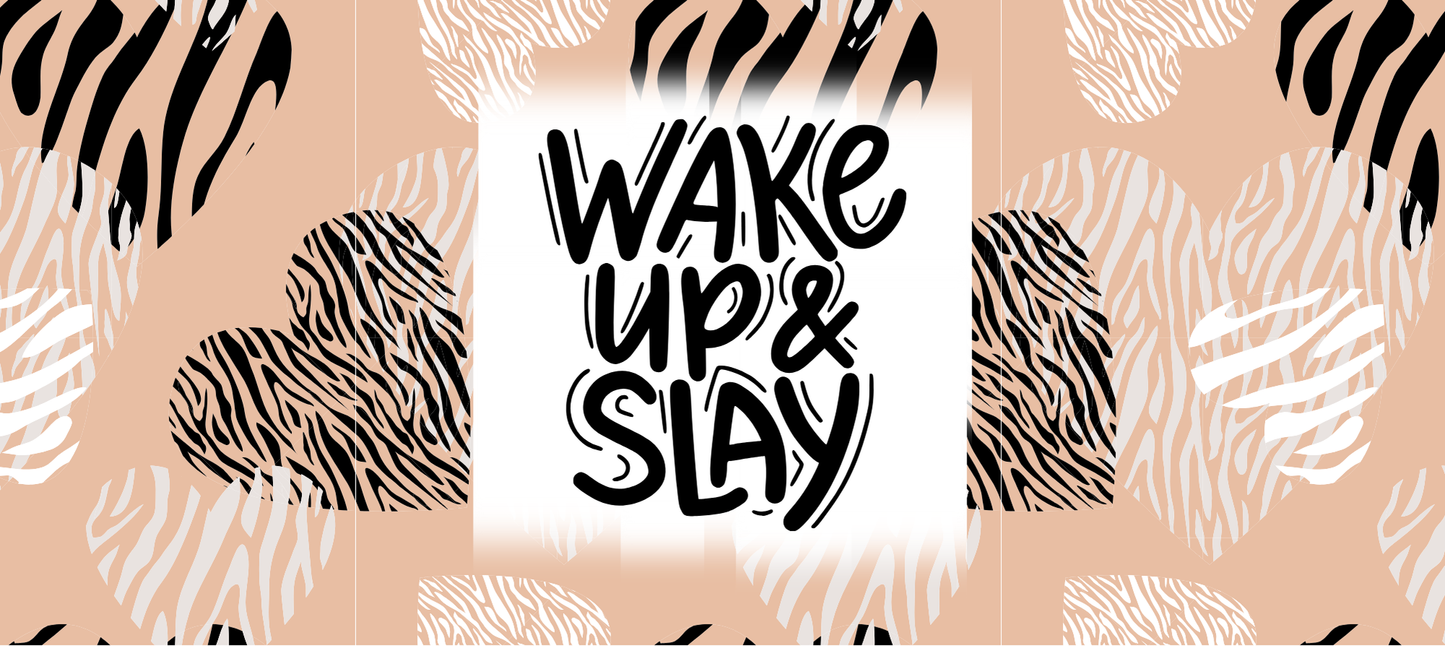 Wake Up & Slay