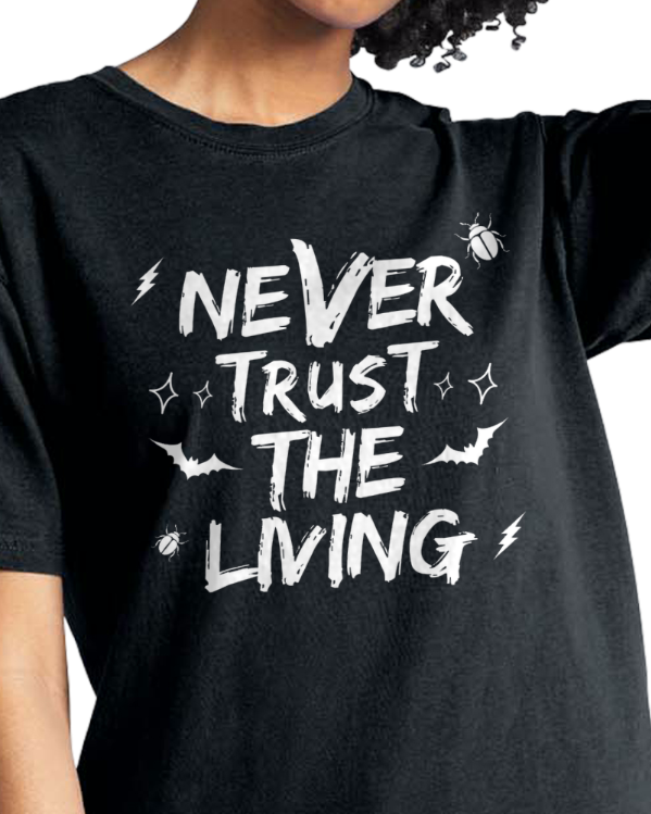 Never Trust The Living Coquette Comfort Colors Halloween Shirt