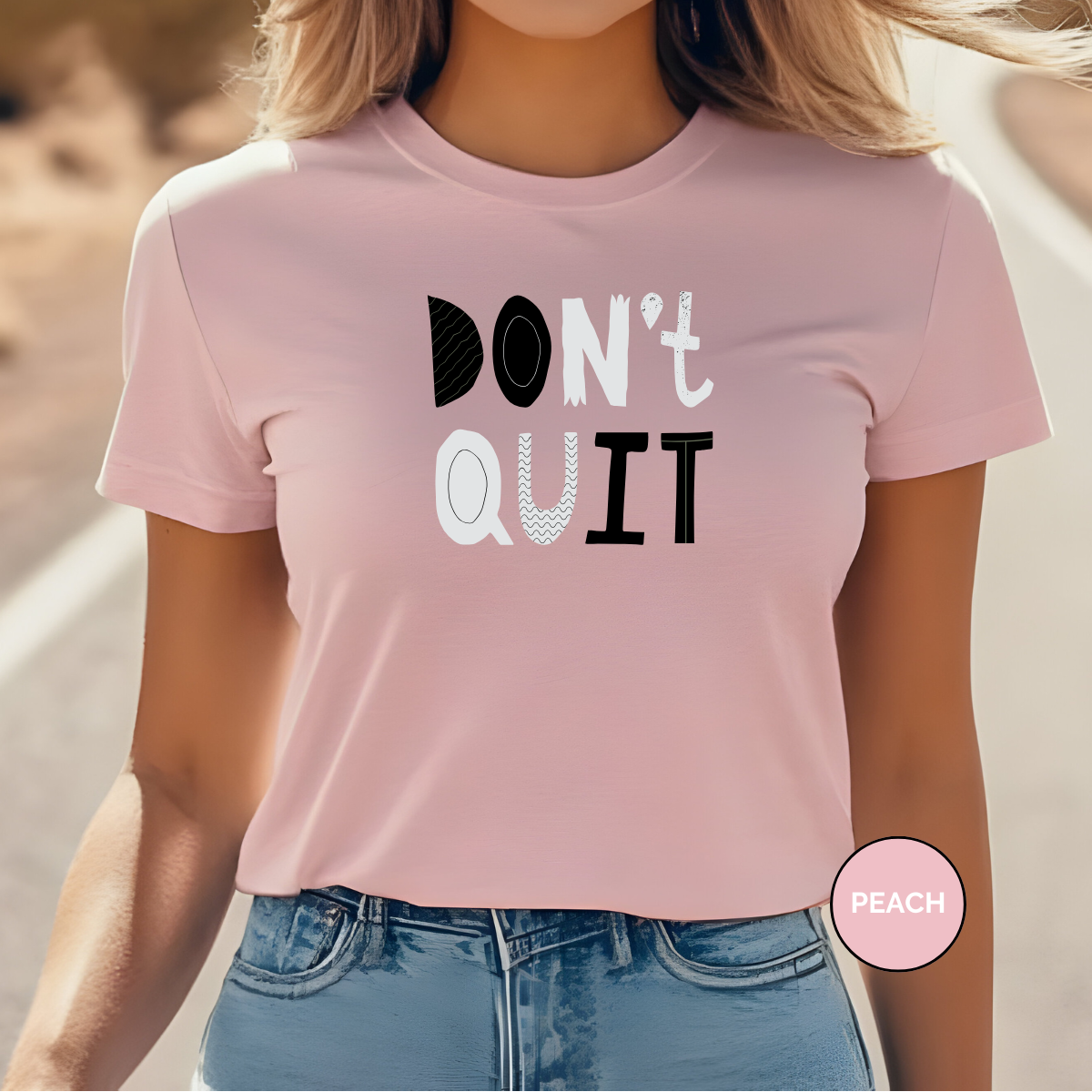 Don't Quit! tShirt