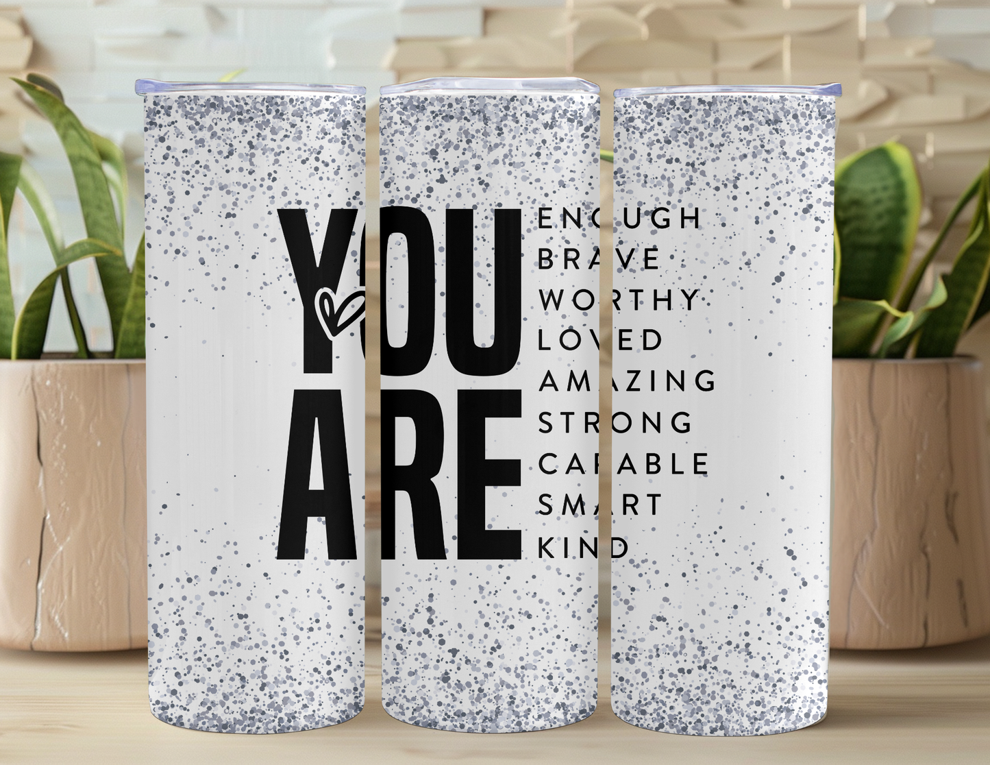 You Are Enough - Color Options