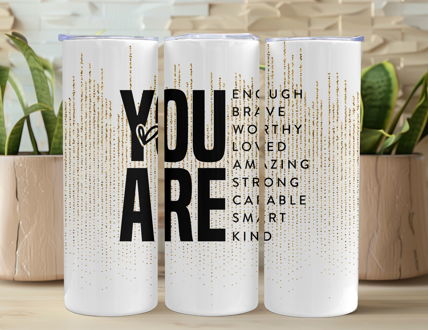 You Are Enough - Color Options