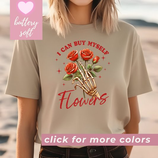 I Can Buy Myself Flowers Shirt